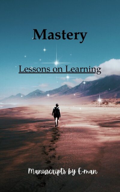 Mastery: E-man's Lessons on Daily Learning