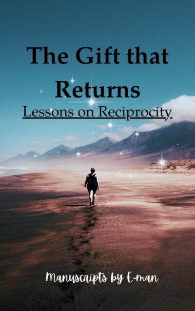 The Gift That Returns: E-man's Lessons on Reciprocity